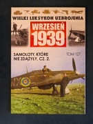 Wojciech Mazur Samoloty które nie zdążyły Cz. 2 WLU Wrzesień 1939 tom 127