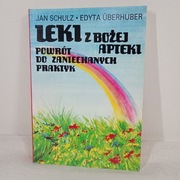 Leki z Bożej apteki. Powrót do zaniechanych praktyk. Schulz