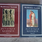 Waldemar Łysiak - Ostatnia kohorta tom I-II