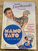 “Mamo Tato Co Ty Na To?” autorstwa Pawła Zawitkowskiego i Przyjaciół.