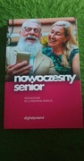 Nowoczesny senior. Przewodnik po cyfrowym świecie