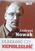 Uległość czy niepodległość 