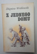 Z jednego domu Zbigniew Karol Wróblewski, wydanie I z 1984 roku