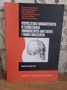 Współczesna farmakoterapia w schorzeniach chirurgicznych jamy ustnej...