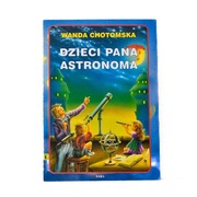 Dzieci Pana Astronoma - Wanda Chotomska (02)