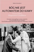 Bóg nie jest automatem do kawy Rozmowa z księdzem Zbigniewem Czendlikiem
