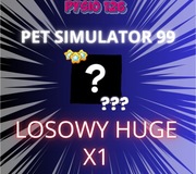 Losowy Huge Pet | Pet Simulator 99 | PS99 | Roblox | Najszybciej