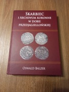 Oswald Balzer - Skarbiec i archiwum koronne