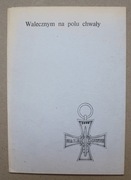 1447 Walecznym na polu chwały - informator wystawy Wrocław 1988