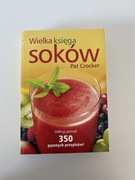 Wielka księga soków 350 przepisów 