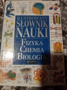 Ilustrowany słownik nauki fizyki chemii biologii 