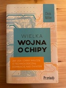 Wielka wojna o chipy -  chris miller