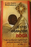 John Bashobora Jesteś obrazem Boga Rekolekcje