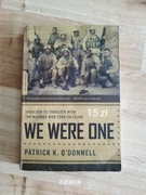 Książka We were one Patrick K. O Donnell