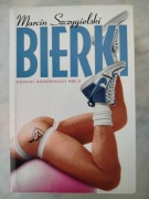 MARCIN SZCZYGIELSKI - BIERKI. KRONIKI NIERÓWNOŚCI VOL. 2