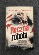 RĘCZNA ROBOTA - Ryszard Ćwirlej - stan bdb