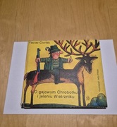 O gajowym Chrobotku i jeleniu Wietrzniku - Vaclav  Ctvrtek . Jerzy Flisak