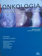 Onkologia. Podręcznik dla studentów i lekarzy