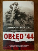 "Obłęd 44" Piotr Zychowicz