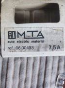 NOWE bezpieczniki 7.5 A MTA to te starsze duże ref. 0600493