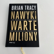 Nawyki warte miliony – Brian Tracy
