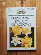 książka "Popularne kwiaty ogrodowe" W. Szydło, M. Szymczykiewicz