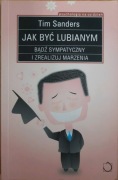 Jak być lubianym? Bądź sympatyczny.. - T. Sanders