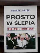 PROSTO W ŚLEPIA - HENRYK PAJĄK