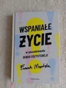 "Wspaniałe życie" Frank Martela