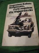 Małgorzata, czyli requiem dla wojowniczki Eugeniusz Kabatc