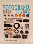 Fotografia od A do Z Encyklopedia kieszonkowa Michael Langford