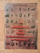 Historia świata XX wieku. Paul Johnson  Tom I 