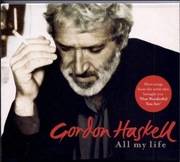 Gordon  Haskell. All my life