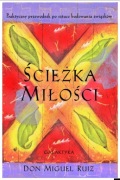 Nowa Ścieżka miłości Don Miguel Ruiz