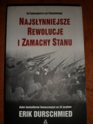 Najsłynniejsze rewolucje i zamachy stanu Erik Durschmied bdb