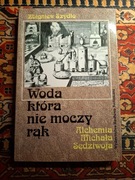 Zbigniew Szydło, Woda która nie moczy rąk