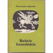 Baśnie Kaszubskie - Sędzicki Franciszek