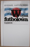 Wojna futbolowa Ryszard Kapuściński