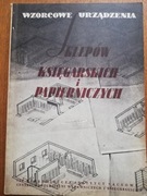 Wzorcowe urządzenia sklepów księgarskich i papierniczych