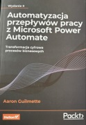 Automatyzacja przepływów pracy z Microsoft Power Automate - Aaron Guilmette