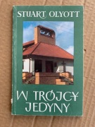 F Stuart Olyott - W Trójcy Jedyny