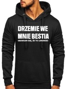 Bluza z kapturem " Drzemie we mnie Besta..."