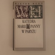 Wiktor Hugo - Katedra Marii Panny w Paryżu