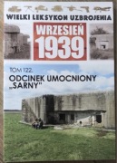 WLU Wielki Leksykon Uzbrojenia Wrzesień 1939 Odcinek umocniony Sarny 122