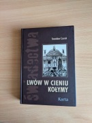 Stanisław Czuruk Lwów w cieniu Kołymy