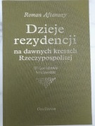 Dzieje rezydencji na dawnych kresach Rzeczypospolitej  t. 10 - R. Aftanazy 