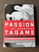 THE PASSION OF GENGOROH TAGAME - Gengoroh Tagame