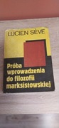 Próba wprowadzenia do filozofii marksistowskiej - Lucien Seve 