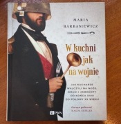 W kuchni jak na wojnie - Maria Barbasiewicz - nowa książka, nieużywana