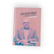 Szczęściarz urodzony w PRL-u. Autobiografia - Józef Stępień